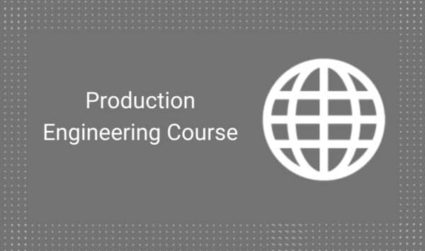 Production Engineering Course