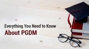 PGDM Course Details: Syllabus, Fees, Eligibility, Career - CoursesXpert